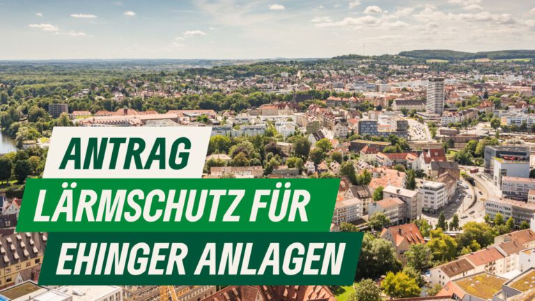 Lärmschutz für die Ehinger Anlagen